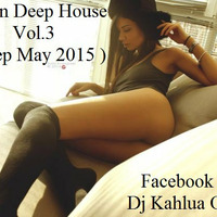Dj Kahlua-Lost in Deep House Vol.3(Deep May 2015) by Dj Kahlua
