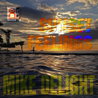 MIKE DELIGHT - SUNSET FEELINGS (HOT FRESH SHOWCASE) by Mike Delight