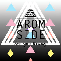 Are you Ready? by AROM SIDE