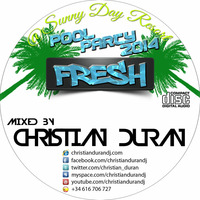 CHRISTIAN DURÁN - LIVE@FRESH POOL PARTY (20-07-14) by Christian Durán