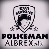 Eva Simons Ft. Konshens - Policeman (ALBREX EDIT) by ALBREXdj