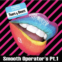 Tears 4 Beers - Smooth Operator's Pt.1 by DJ Shusta