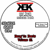 mr kek - Bang'in Beats Volume 21 - OLD SKOOL KLASSIX I by mr kek