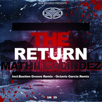 RUNS28 : Mathii Galindez - The Return (Octavio Garcia Remix) by runrecords