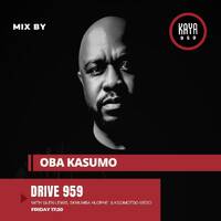 Oba Kasumo DRIVE 959 Soulful House mix by Oba Kasumo
