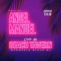 Live at Beach Tavern - Monmouth Beach, NJ (8-8-26) by Angel Manuel