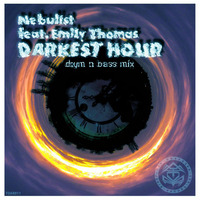 Darkest Hour (feat. Emily Thomas) [OUT NOW on Tek-Obsessed-Audio-Recordings] by Nebulist