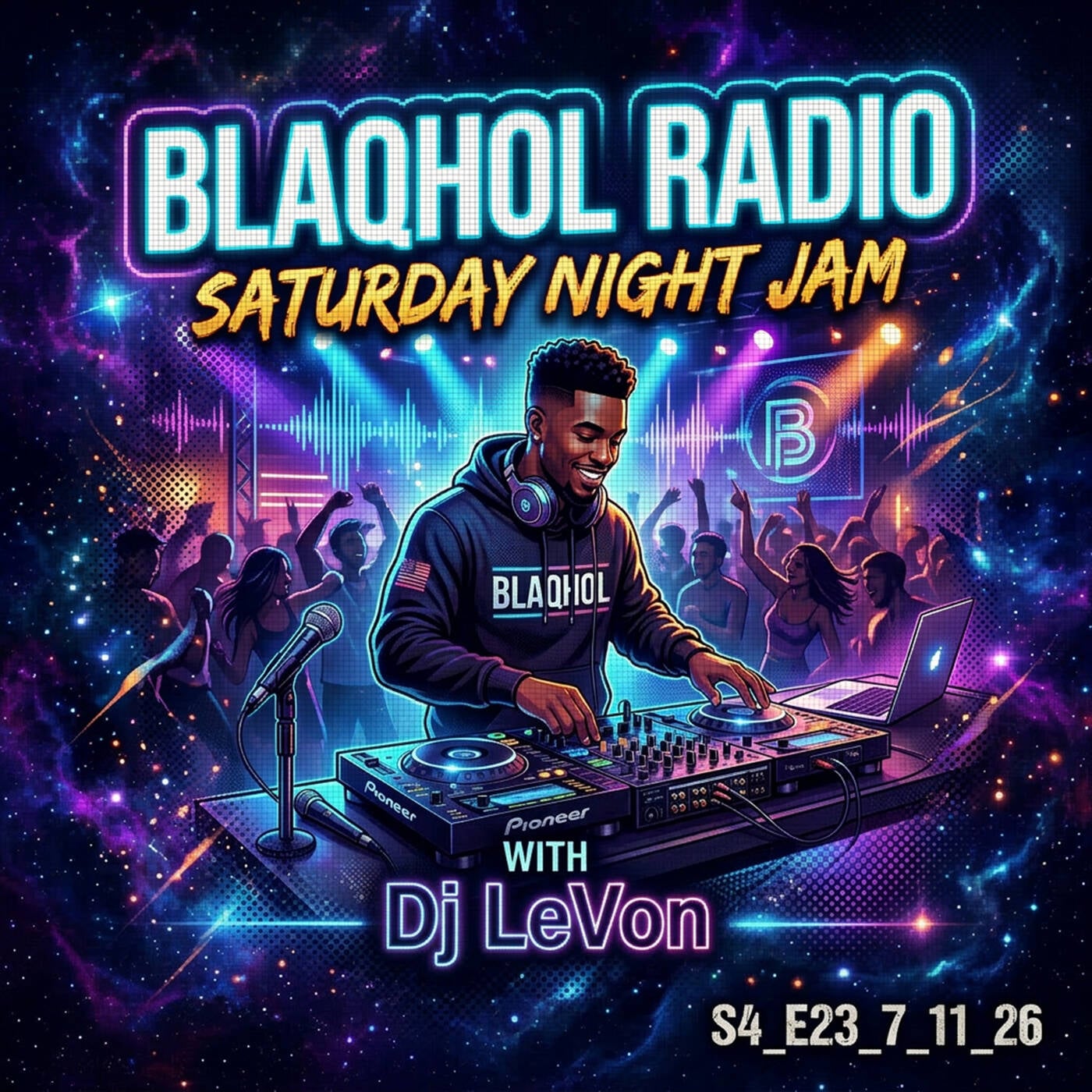 BLAQHOL RADIO SATURDAY NIGHT JAM WITH Dj LeVon S4_E23_7_11_26 episode artwork