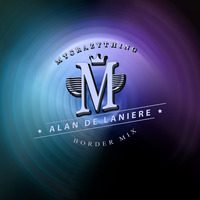 Alan de Laniere - Border Mix by Alan de Laniere
