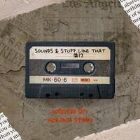 Sounds &amp; Stuff Like That Vol. 17 by Malome Steez