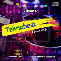 Teknobeat Remixes - Dj Eduardo AP by Duduka AP