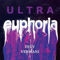 Ultra Euphoria Vol. 6 by VERMANI
