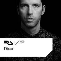 RA500 151228 Dixon-x-residentadvisor.net by Everybody Wants To Be The DJ