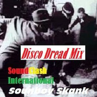 Soundboy Skank (DiscoDreadMix) by SoundClash International