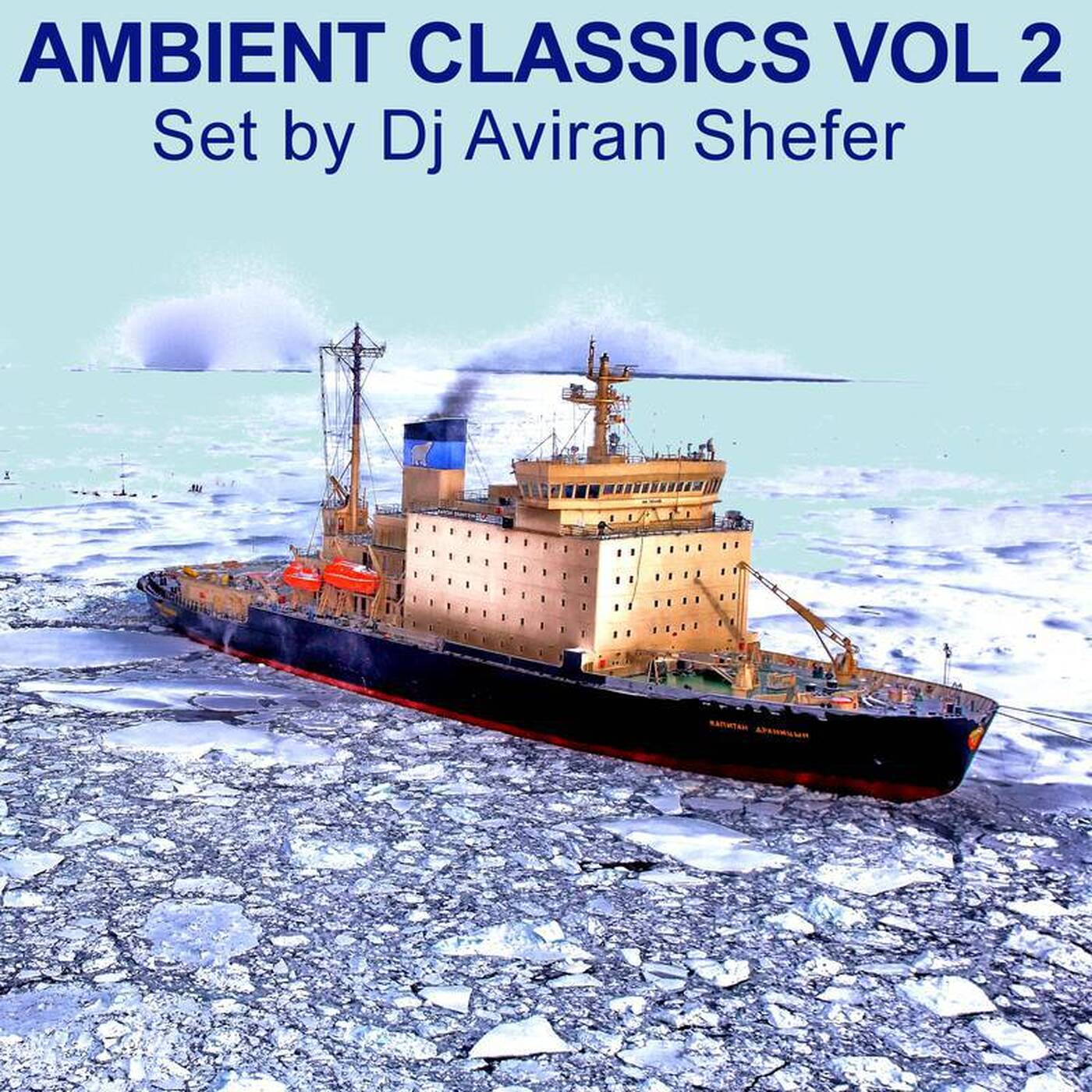 Ambient Classics Vol 2 - Set by Dj Aviran Shefer episode artwork