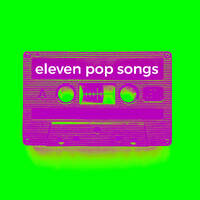 eleven pop songs #92 (April 2025) by eleven pop songs