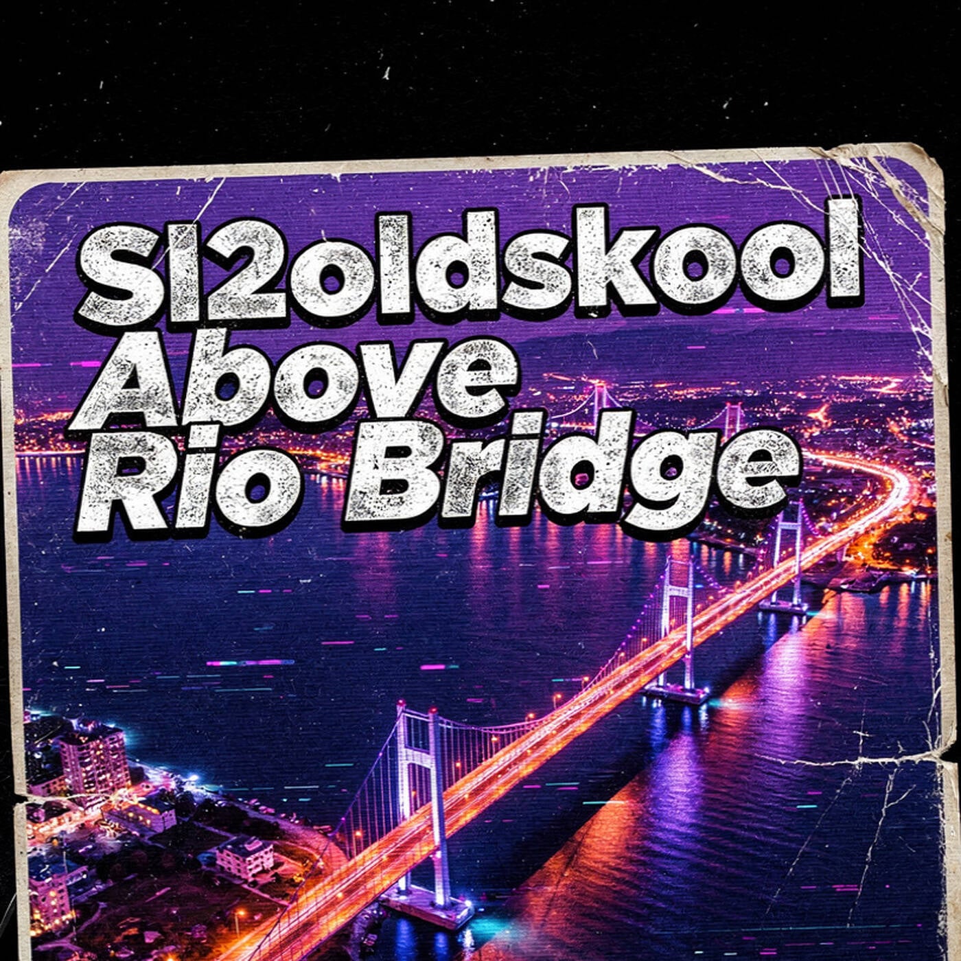 Sl2oldskool - Above Rio Bridge episode artwork