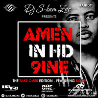 Amen in HD 9- Dj S-kam Zac ( The Take Over Edition ) by DJ S-kam Zac