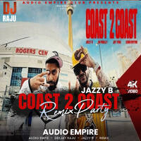 Coast 2 Coast - Jazzy B Remix | latest punjabi song 2026 | Audio Empire | DJ RAJU | desi vibes with dubsteps drops by Deejay Raju