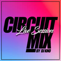 DJ Kno - Circuit Live Session Mix 2022 by DJ KNO LMP MIXES