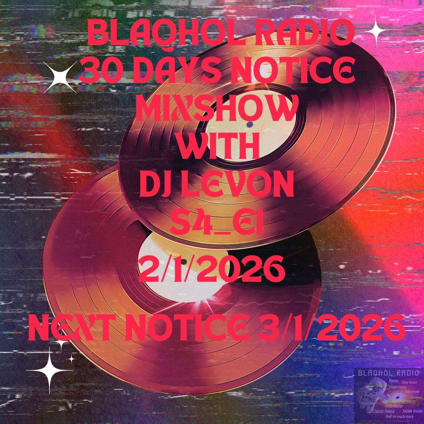 Blaqhol Radio 30 Days Notice Mixshow With Dj LeVon S4_E1_ 2_1_26 episode artwork