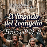 Hechos 19:23-41 | El Impacto del Evangelio. by Kehila Camino a Emaus