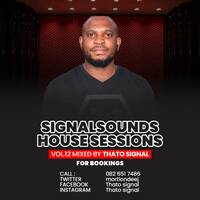 SignalSounds House Sessions Vol.12 (Mixed By Thato Signal) by Thato Signal