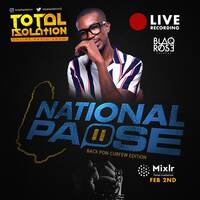 #TotalIsolation - National Pause (Blaqrose) by Blaqrose Supreme