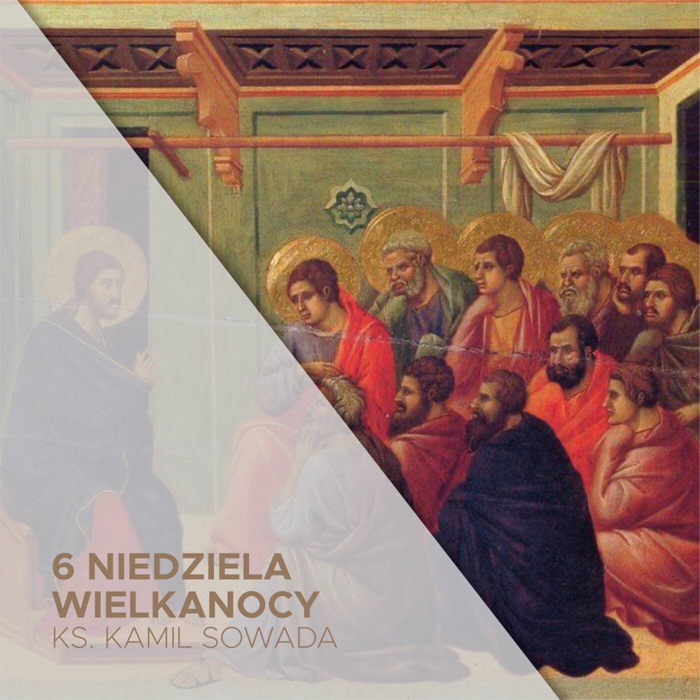 6 Niedziela Wielkanocna (25.05.2025) - ks. Kamil Sowada episode artwork