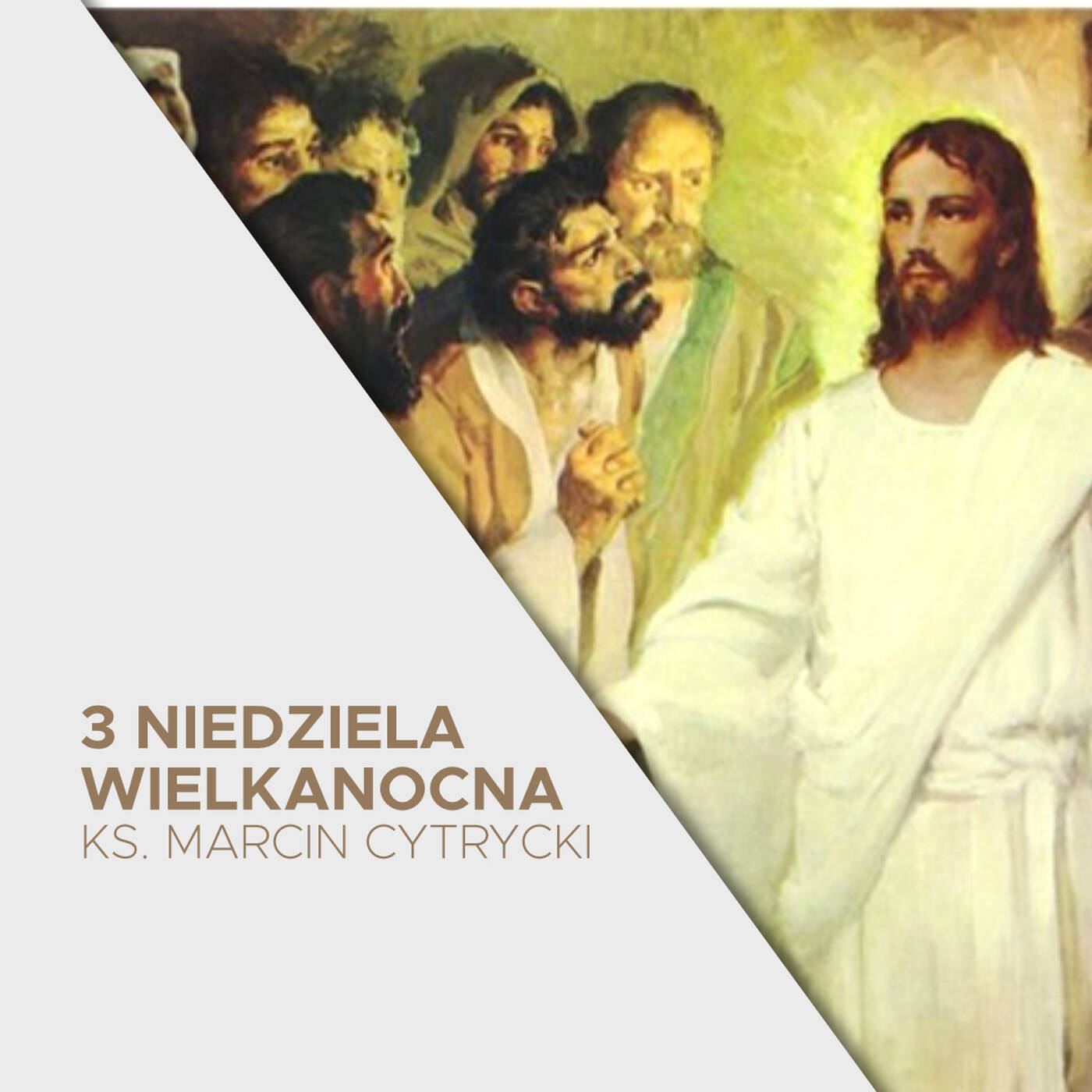 18.04.2021 - 3 Niedziela Wielkanocna B - Gdzie można spotkać́ Jezusa - ks. Marcin Cytrycki episode artwork