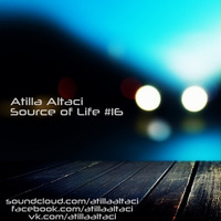 Atilla Altaci - Source Of Life #16 by Atilla Altaci