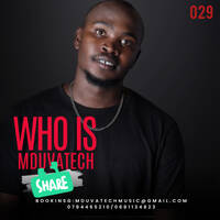 Mo_Sweat (MduvaTech Guest Mix_Who is MduvaTech 029 ) by Mo_Sweat