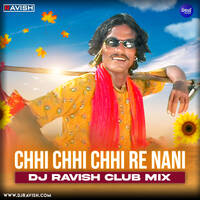 Satya Adhikari - Chhi Chhi Chhi Re Nani (DJ Ravish Club Mix) by DJ Ravish & DJ Chico