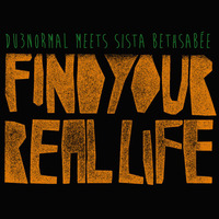 DU3normal meets Sista Bethsabée - Find Your Real Dub by DU3normal