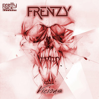 Frenzy 'Vicious' (OUT NOW!)