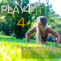 Play4FIT &gt;04 - Brasil Beats by DJ Myrrha