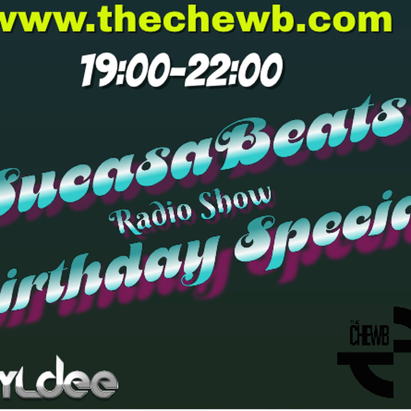 Sucasabeats Show - The Chewb - Tuesday 13th December 2016 - 3 Hour Birthday Special! episode artwork
