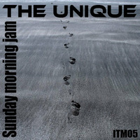 The Unique - ITM05 - Sunday morning jam by DJ The Unique