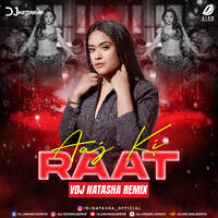 Aaj Ki Raat (Remix) - VDJ Natasha by All Indian DJs Drive