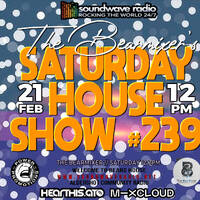 Soundwave Radio Saturday House Show #239 - 21st February 2026 by The BearMixer