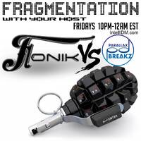 Fonik - Fragmentation - 12.29.2017 with Parallax Breakz - IntelliDM.com by Fonik