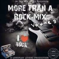 ITMR - More Than A Rock Mix 9 (by Longplay Loverz ) by InTheMixRadio