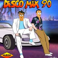 DISCO MIX 90 yany records by MIXES Y MEGAMIXES