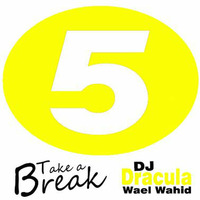 166 WAEL WAHID (DJ DRACULA) - Take a Break Vol.4 by Wael Wahid DJ Dracula