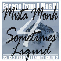 Mista Monk - Sometimes Liquid 4 by Mista Monk
