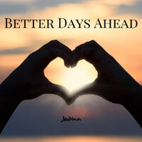 Better Days Ahead by Jodiinn