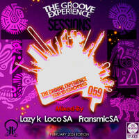 The Groove Experience Session 059 (Mixed By FransmicSA) by TheGrooveExperienceSessions