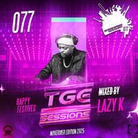 The Groove Experience Sessions 077(2025 November Edition)[Mixed By Lazy K SA] by TheGrooveExperienceSessions