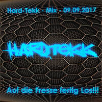 Auf die Fresse Fertig Los!!! - Hard-Tekk - Mix - 09.09.2017 by Scotty
