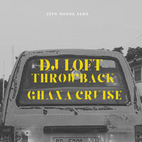 Dj Loft Throwback Ghana Cruise by Dj Loft